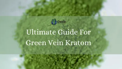 Ultimate Guide For Green Vein Kratom 9 Ultimate Guide For Green Vein Kratom - Oasis Kratom