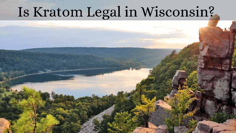 Is Kratom Legal in Wisconsin - by Oasis Kratom