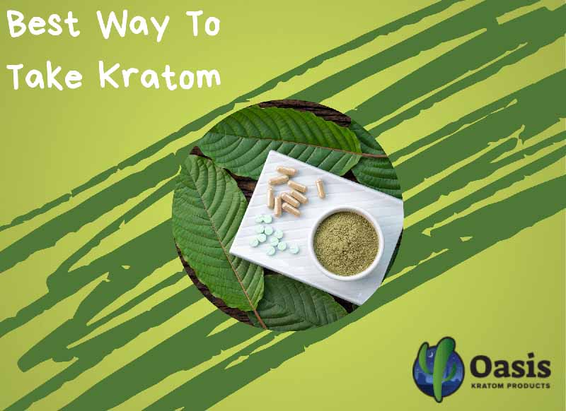 Best Way To Take Kratom - Ultimate Guide