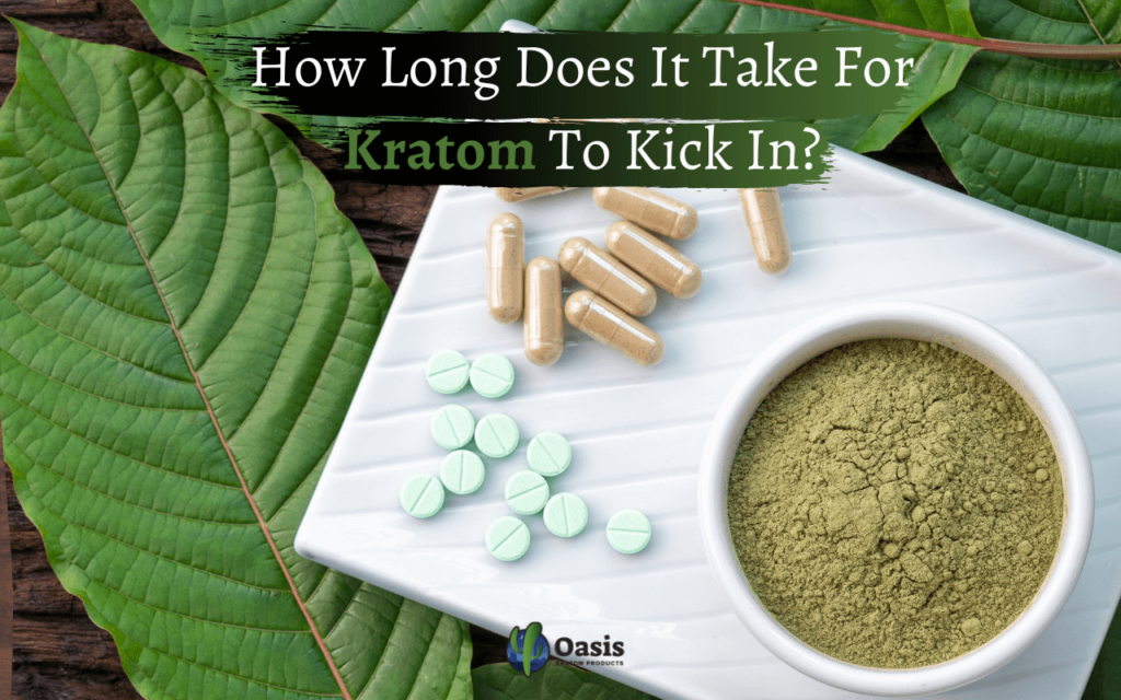How Long Does It Take For Kratom To Kick In