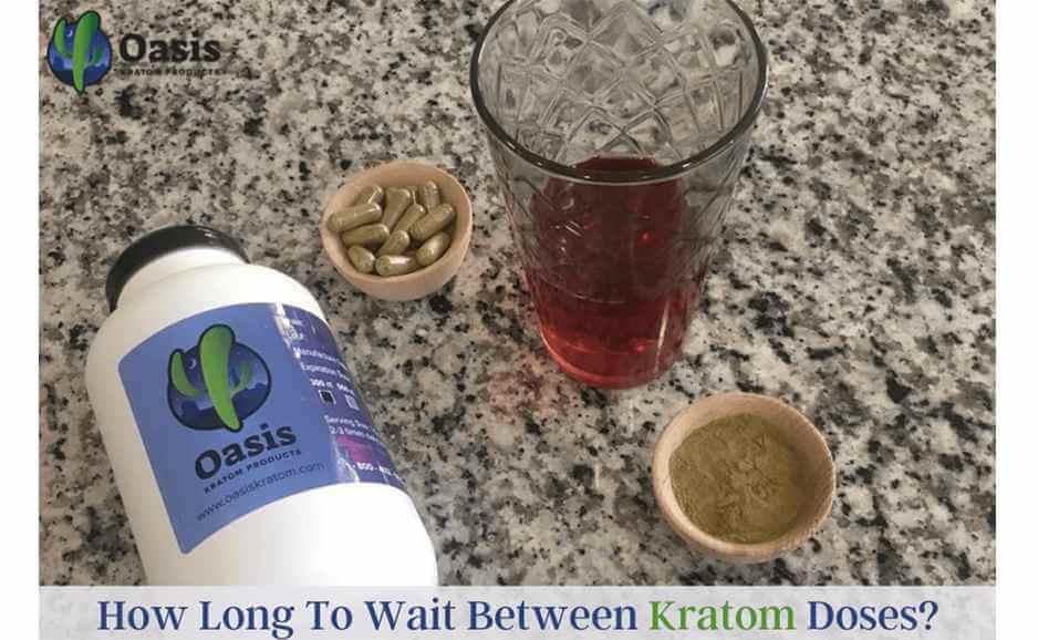 how long to wait between kratom doses_oasis kratom