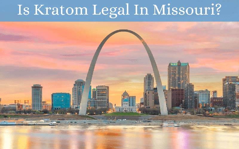 Is Kratom Legal In Missouri - by Oasis Kratom