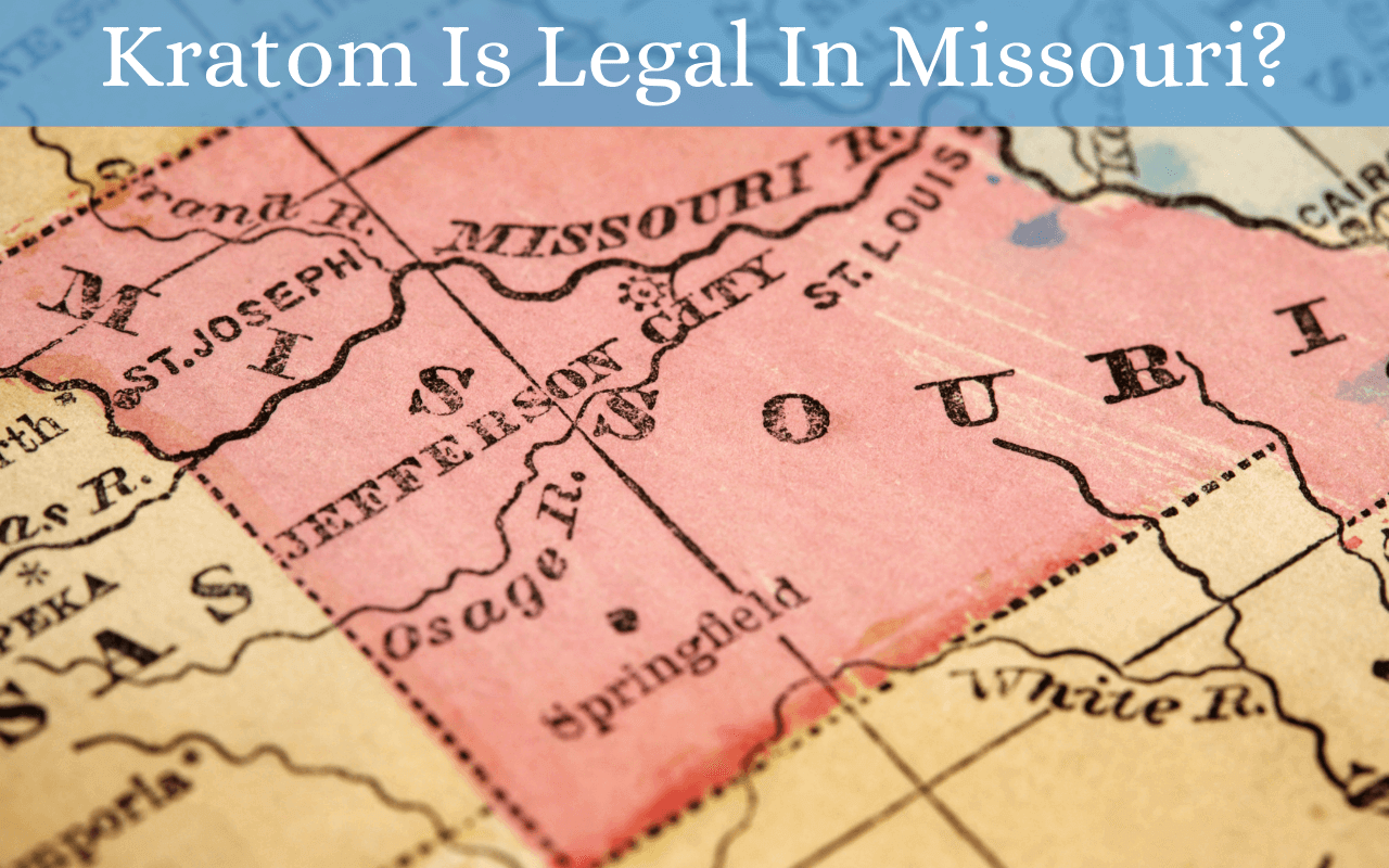Is Kratom Legal In Missouri?