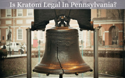 Is Kratom Legal In Pennsylvania - Oasis Kratom