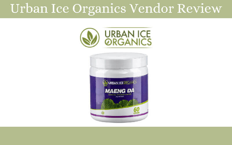 Urban Ice Organics Vendor Review - by Oasis Kratom