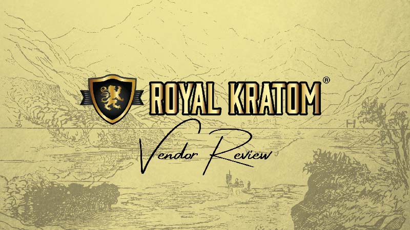 Royal Kratom Vendor Review - by Oasis Kratom