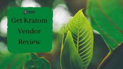 Get Kratom Vendor Review 15 Get Kratom Vendor Review - Oasis Kratom