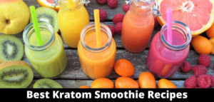 Best Kratom Smoothie Recipes