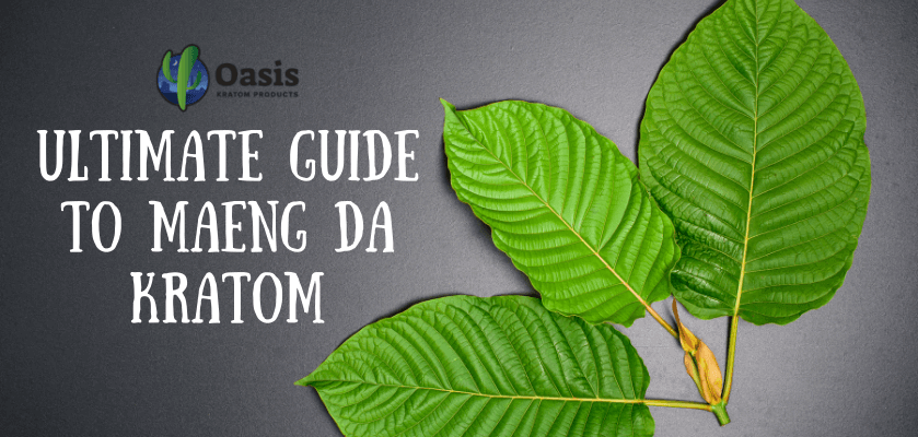 Ultimate Guide To Maeng Da Kratom