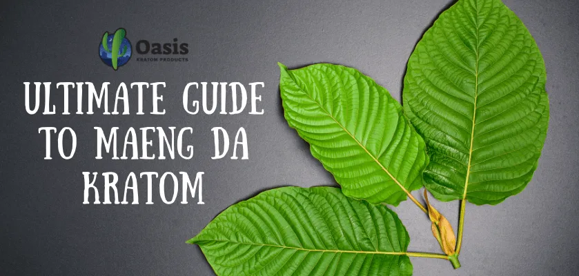 Ultimate Guide To Maeng Da Kratom