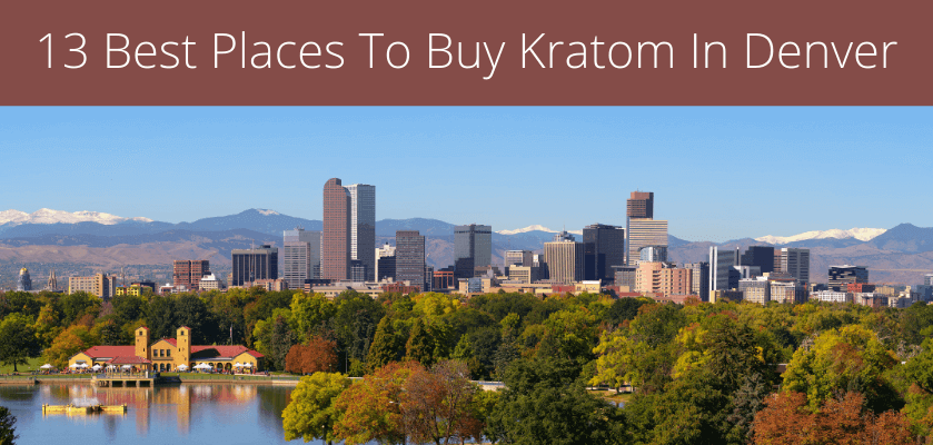 13 Best Places To Buy Kratom In Denver