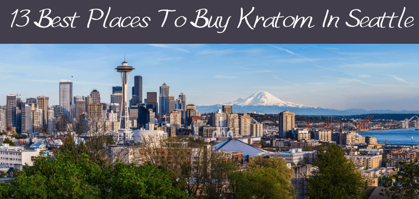 13 Best Places To Buy Kratom In Seattle
