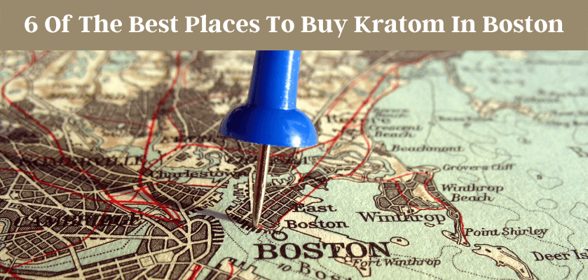 6 Of The Best Places To Buy Kratom In Boston
