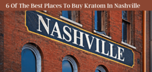 Buy Kratom In Nashville
