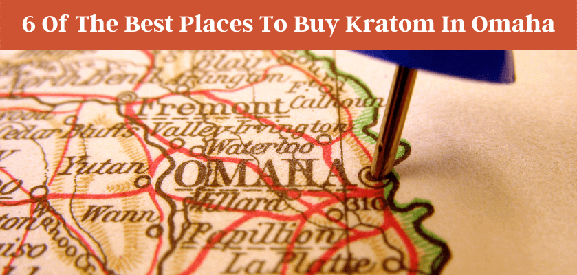 Best Places To Buy Kratom In Omaha