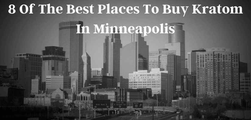 8 Of The Best Places To Buy Kratom In Minneapolis