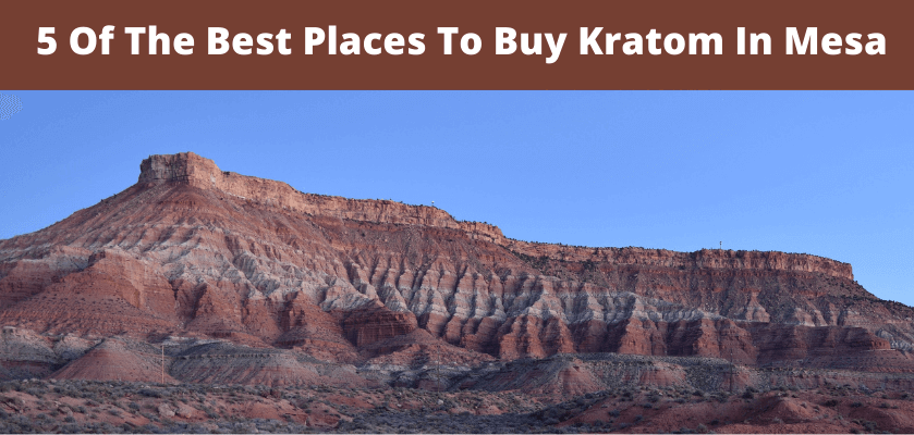Buy Kratom In Mesa