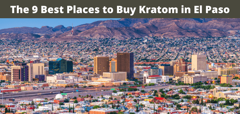Buy Kratom in El Paso