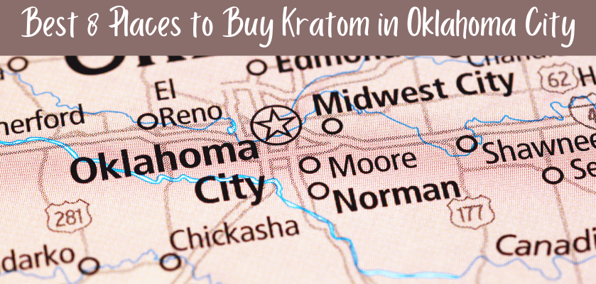 Best 8 Places to Buy Kratom in Oklahoma City