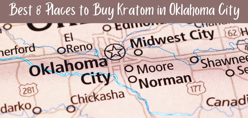 Best 8 Places to Buy Kratom in Oklahoma City