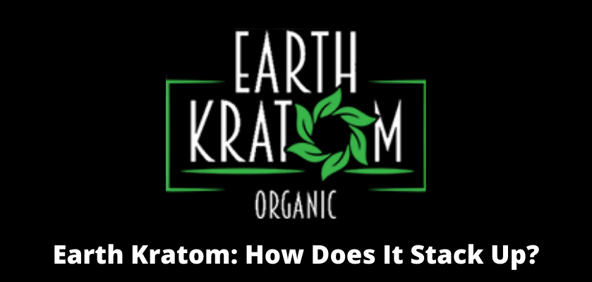 Earth Kratom: How Does It Stack Up?