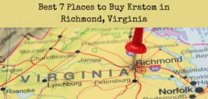 Best 7 Places to Buy Kratom in Richmond, Virginia