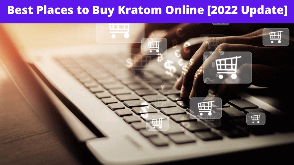 Best Places to Buy Kratom Online