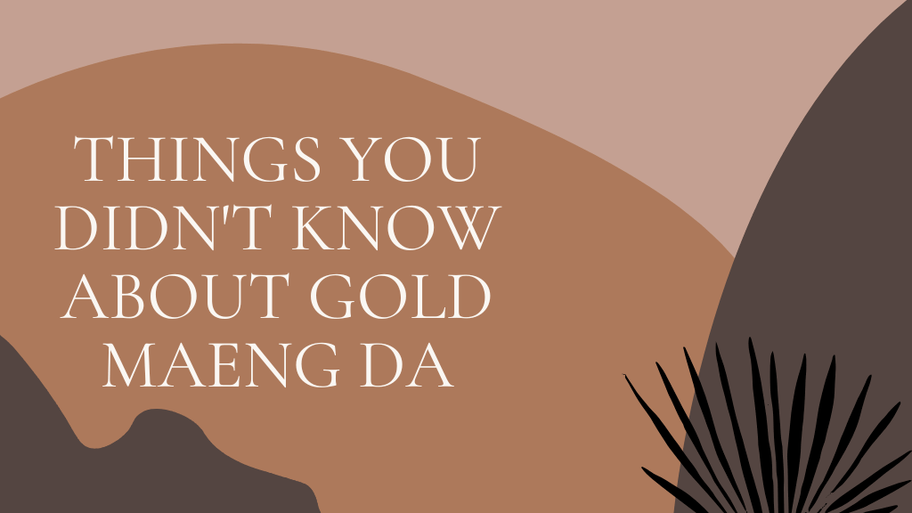 Things You Didn't Know About Gold Maeng Da