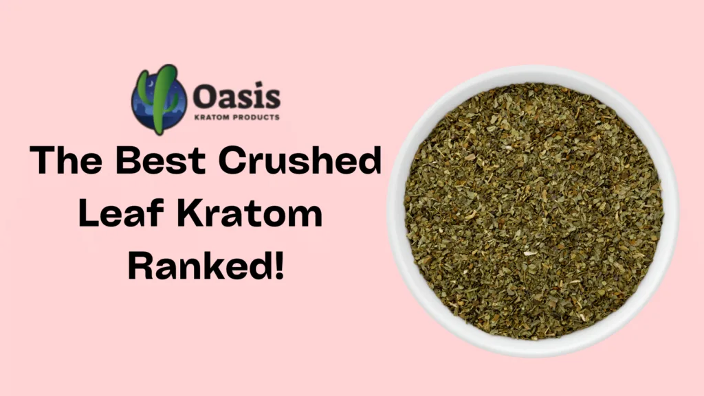 Ranked! 3 of the Best Crushed Leaf Kratom Online 3 crushed leaf kratom review