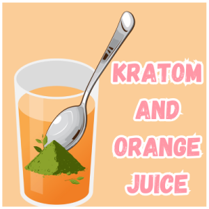 Mixing Kratom and Orange Juice