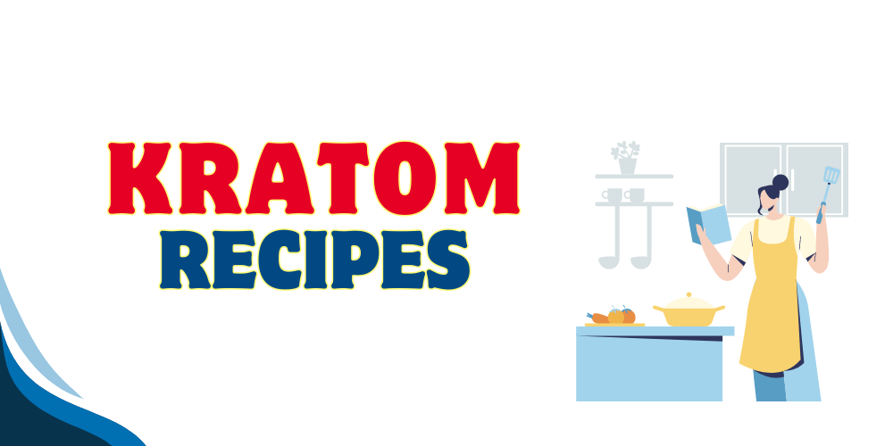 Kratom Recipes