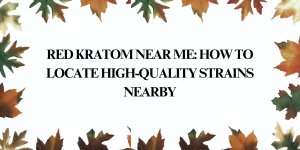 Red kratom near me