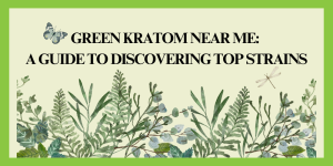 Green Kratom Near Me