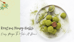 kratom honey balls