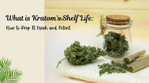 kratom's shelf life